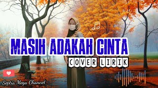 MASIH ADAKAH CINTA - BY REVO RAMON | MUCHSIN ALATAS (COVER LIRIK)