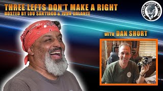 3 Lefts Don't Make a Right with DAN SHORT