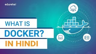 What is Docker [In Hindi] | Docker Tutorial for Beginners [Hindi] | DevOps Training | Edureka Hindi