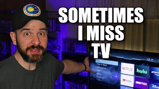 Sometimes I Miss Tv
