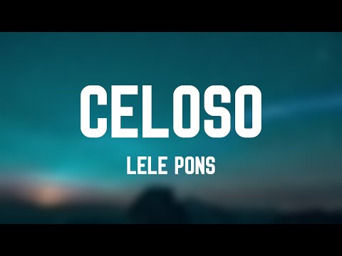 Celoso – Lele Pons {Letra} 🦟