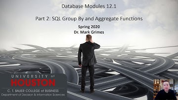 Module 12.1 Part 2: GROUP BY and aggregate functions