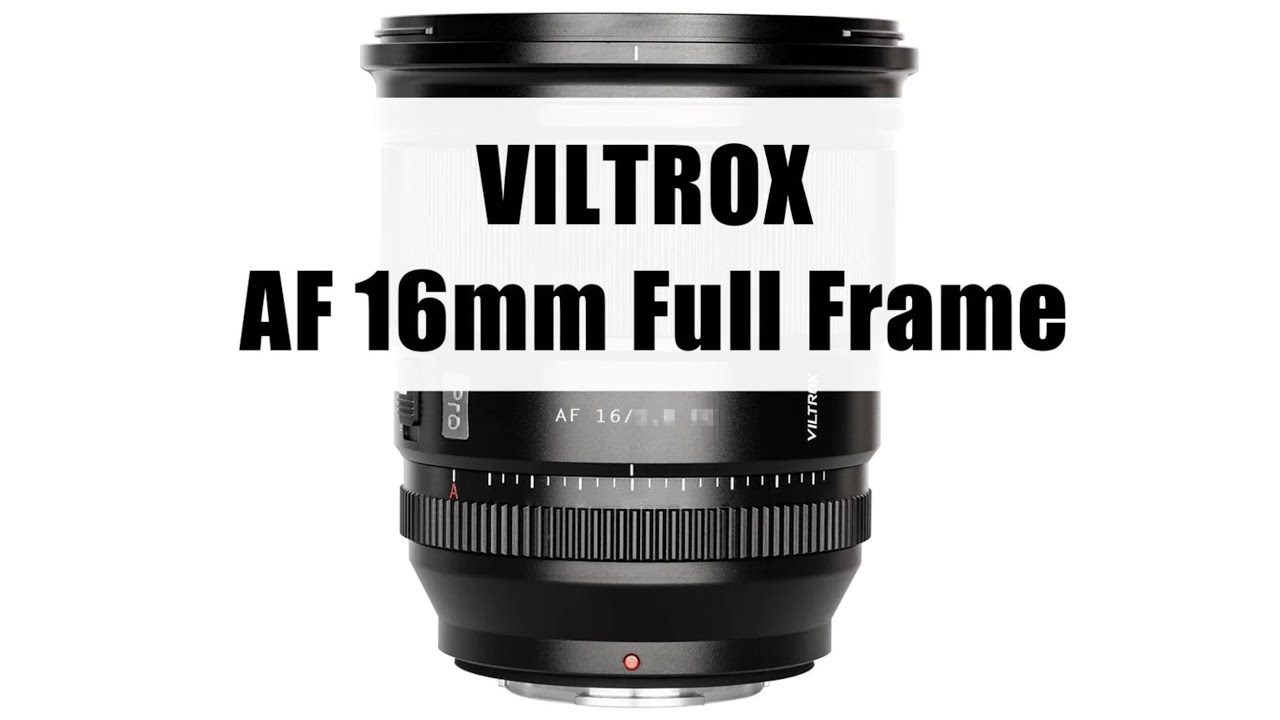 First image of the new Viltrox AF 16mm f/1.8 Full-frame Lens for Sony –  sonyalpharumors