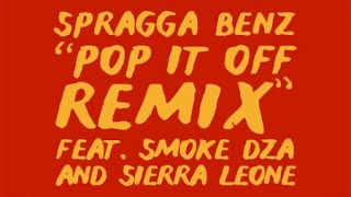 Spragga Benz "Pop It Off REMIX (feat. Smoke DZA & Sierra Leone)" [Official][CLEAN]