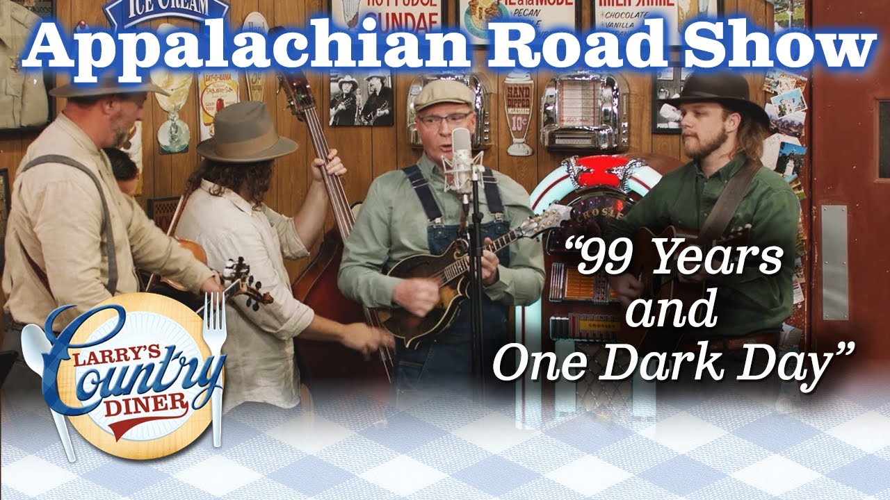APPALACHIAN ROAD SHOW sings 99 YEARS AND ONE DARK DAY!
