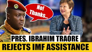 Why Pres. Ibrahim Traore Turned down IMF Financial Aid / Human Rights Policy Works Only In Africa.