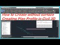 How to Create Without Surface Plan And Profile &amp; Corridor in Civil 3D . | Create Sheets