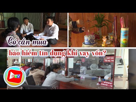 Sự thật đằng sau việc mua bảo hiểm bảo an tín dụng khi vay vốn |BPTV