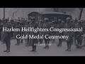 Harlem Hellfighters Congressional Gold Medal Ceremony
