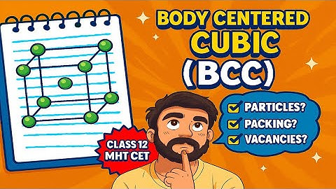 Packing Efficiency | Body Centered Cubic (BCC) Unit Cell | Solid State Class 12 | Maharashtra Board