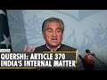 Pakistan: FM Shah Mehmood Quershi says Article 370 India's internal matter | Latest English News
