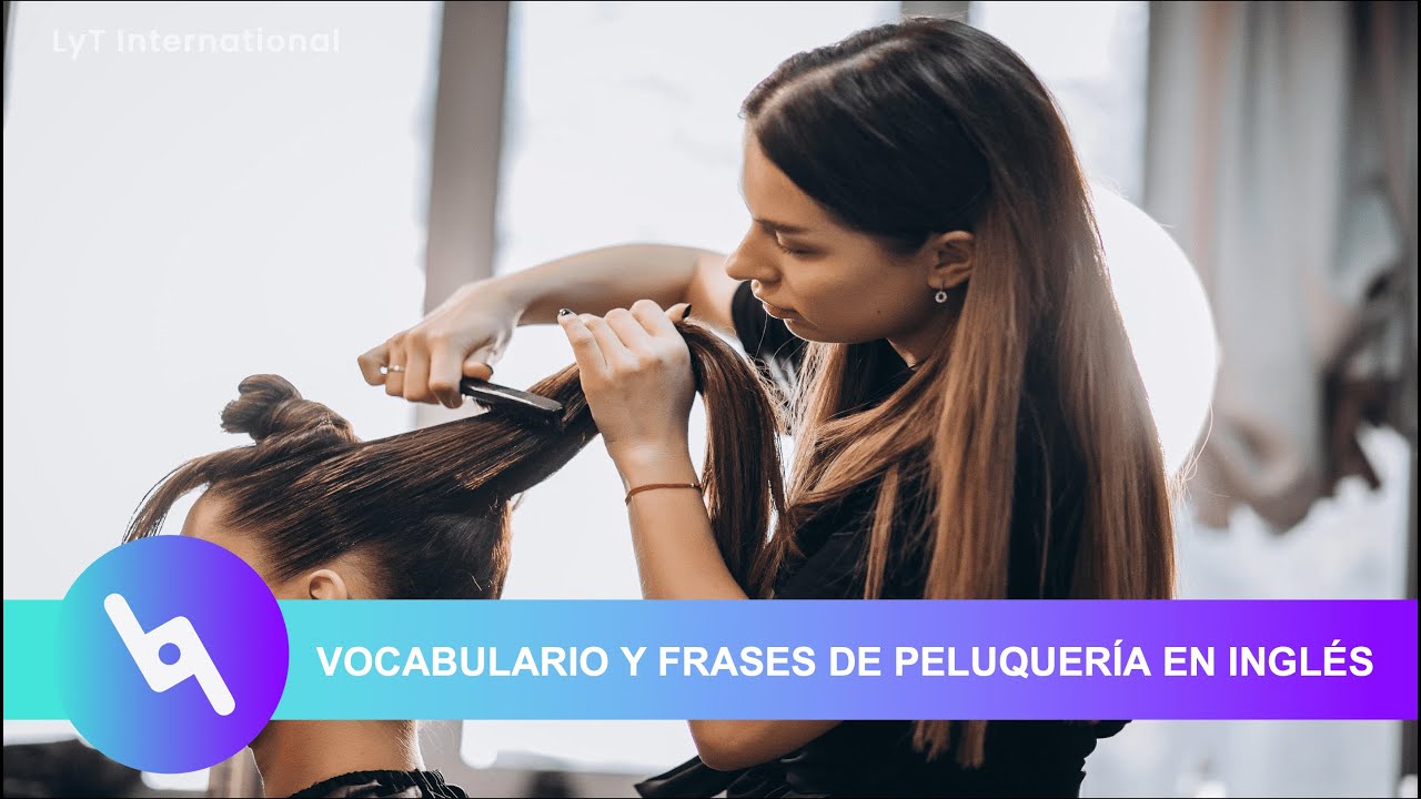 Peluquería, aprende vocabulario y frases útiles en inglés