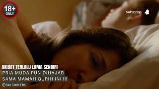 WANITA INI LAH4NNYA DIBAJ4K SAMA PRI4 MUDA - Alur Cerita Film