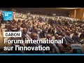 Gabon : l’innovation au cœur d’un forum international à Libreville • FRANCE 24