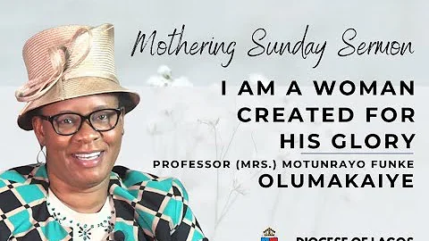 Mothering Sunday Sermon by Prof. Mrs. Motunrayo Ol...