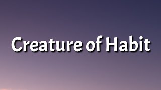 JoJo - Creature of Habit (Lyrics)