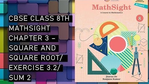 CBSE/Class 8th/Mathsight /Chapter 3- Square and Square root; Cube and Cube root/ Exercise 3.2/Sum 2