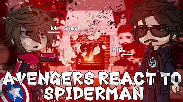 Avengers react to Spiderman / Peter Parker Gacha React / Spider-Man: No Way Home
