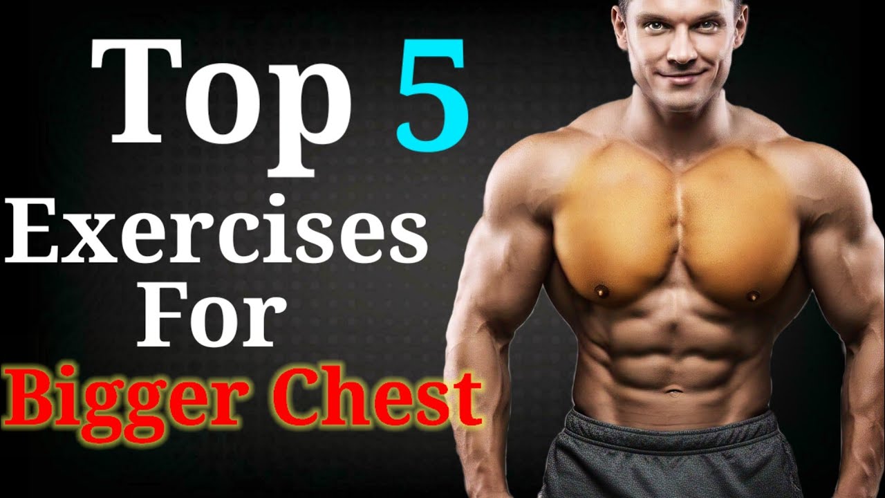 Top 5 Best Exercises to Get Bigger Chest in 30 Days | chest workout ...