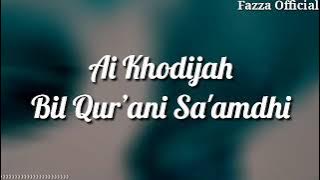 Dzuqtu Walalan Atakhola - Ai Khodijah | Bil Qur'ani Sa'amadhi ( Lirik )