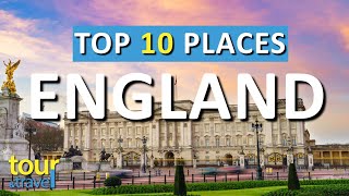 10 Amazing Places to Visit in England & Top England Attractions