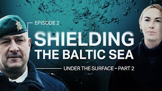 Under the Surface - Part 2 | Shielding the Baltic Sea