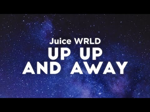 Juice WRLD - Up Up and Away (Clean - Lyrics)