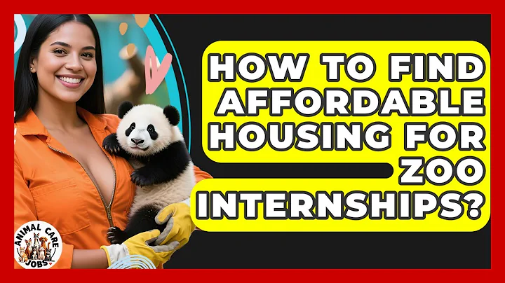 How To Find Affordable Housing For Zoo Internships? - Animal Care Jobs