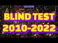 Blind test 20102022 tout genre avec chansons franaises