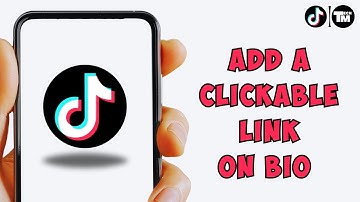 How To Add A Clickable Link To TikTok Bio