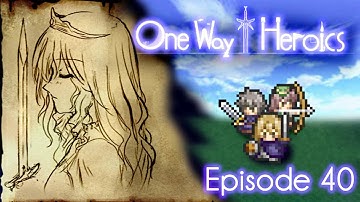 Zannrath Plays One Way Heroics - [Episode 40] Special Bread Crust Combo