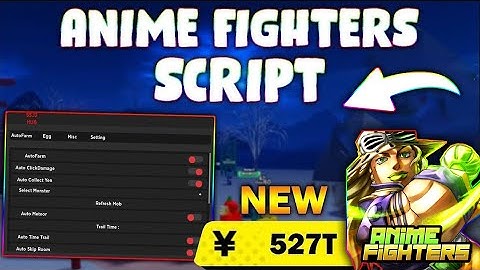 *NEW* Anime Fighters Simulator Script (PASTEBIN 2023) (AUTOFARM MOBS, EARN REWARDS ,HATCH STARS)