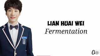 Lian Huai Wei - Fermentation | lirik dan terjemaha