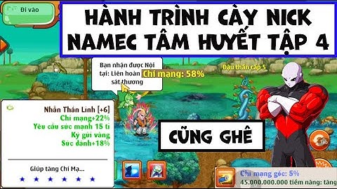 Ngọc Rồng Online - Hành trình cày namec tâm huyết tập 3 - Namec cm 58% và sét 6s có ăn đc rương 11 !