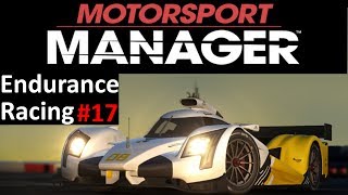 Motorsport Manager Lets Play #17 - Season 2 Race 7 - Endurance Gameplay
