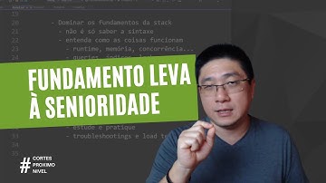 Entenda por que os FUNDAMENTOS transformam um DEV COMUM em DEV SÊNIOR