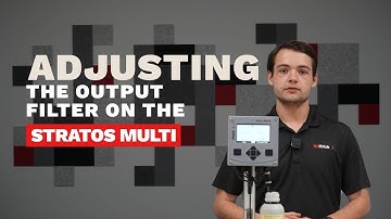 Adjusting the Output Filter on the Stratos Multi