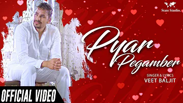 Pyar Pegamber | Official Video Song | Veet Baljit | New Punjabi Songs | Latest Punjabi Songs 2019