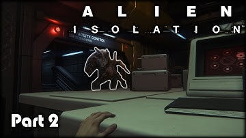 Meeting the Xenomorph | Alien isolation part 2