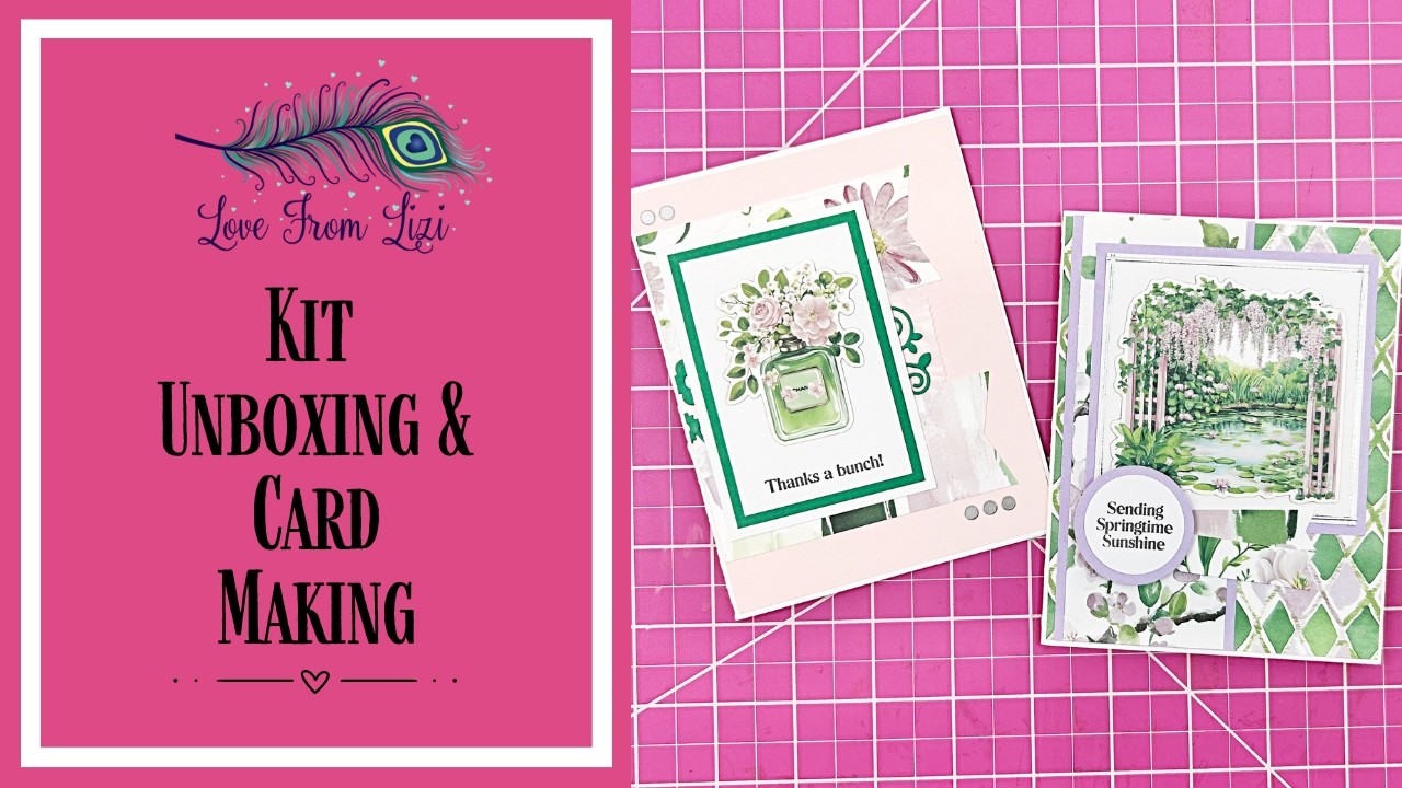 Unboxing and Making 2 Cards - Blush & Blooms Kit from Love from Lizi - March 2026