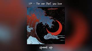 LP - The one that you love speed up Resimi