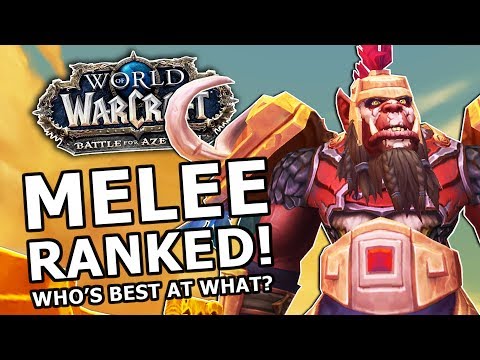 BfA Melee Ranked! Most Fun, Strongest , Best AOE, Who&rsquo;s Best At What?