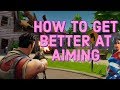 How to get better at aiming in fortnite asusvorwenn