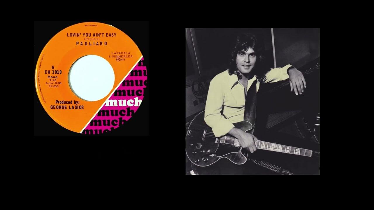 Michel Pagliaro - Lovin' you ain't easy ( 19 versions "pays" ) 45 tours : Much ( Canada )1971 Michel Pagliaro - Lovin' you ain't easy ( 19 versions "pays" ) 45 tours : Much ( Canada )1971