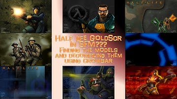 SFM - Half-life1 and Goldsrc Models to SFM - Decompile with Crowbar