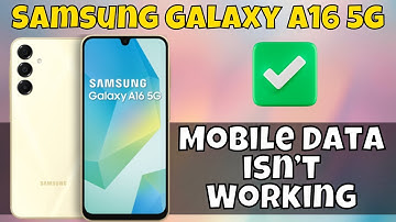 How to Fix If Mobile Data isn’t Working on Samsung Galaxy A16 5g
