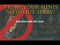 How to prime miniatures with a brush. No airbrush, no spray can!