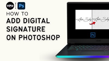 🖋️ Create & Add Digital Signature on Photoshop | Adobe Photoshop Tutorial (2023) 🎨
