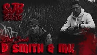 MK 🟦 D SMITH 🟦 SJB REMIX