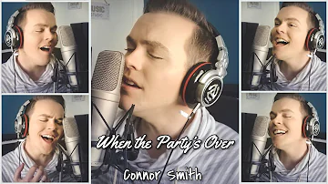 WHEN THE PARTY'S OVER (Billie Eillish) | Cover by Connor Smith